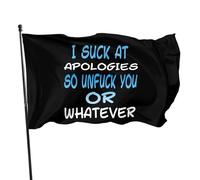 Flag 90X150Cm I Suck At Apologies So Unfuck You Or Whatever Resistente Alle Intemperie Conferenza Bandieras Da Balcone Rinforzo Bandiere Da Giardino Per Interno,Esterno