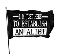 Flag 90X150Cm I'M Just Here To Establish An Alibi Colori Vivaci Celebrazione Bandierine Della Decorazione Durevole Bandieras Da Balcone Per Ristoranti,Conferenza