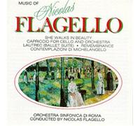 Flagello - She Walks in Beauty/ Capriccio for Cello and Orchestra