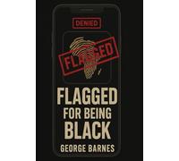 Flagged for Being Black: When Legacy Gets Denied, Delayed, or Deleted by Design