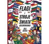FLAGI I STROJE ŚWIATA: kolorowanka dla dzieci I Edukacja o kulturach świata przez zabawę