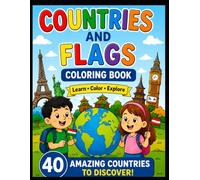 Flags & Landmarks Coloring Book: A Fun Way for Kids to Explore Countries Around the World