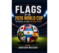 Flags of the 2026 World Cup: 48 countries. 48 stories. One shared passion.