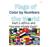 Flags of the World, Color By Numbers: Part 2: Africa and "Greater Middle East"