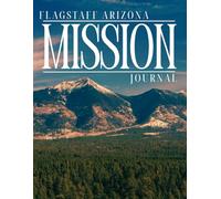 Flagstaff Arizona Mission Journal