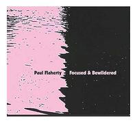 Flaherty, Paul - RELATIVE PITCH Focused & Bewildered