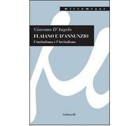 Flaiano e D'Annunzio. L'antitaliano e l'arcitaliano