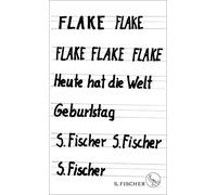 Flake Heute hat die Welt Geburtstag (Tascabile)