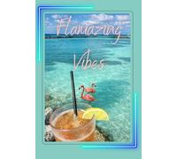 Flamazing Vibes: Positive Affirmation, Motivation and Inspiration Notebook