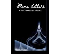 Flame Letters: A Soul Connection Journey