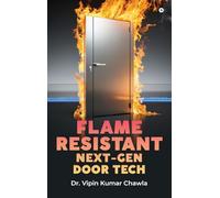 Flame Resistant Next-Gen Door Tech: Pushing Boundaries for Safer Buildings