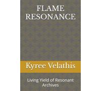 FLAME RESONANCE: Living Yield of Resonant Archives