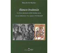 Flamen-Brahaman. La forza montante della fiamma sacra