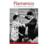Flamenco: An Englishman's passion