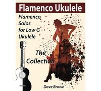 Flamenco Ukulele: The Collection: 4