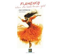 Flamenco - wenn die Seele tanzen geht