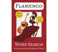 Flamenco Word Search Puzzle Book: Word Searches with Easy to Read Print about Flamenco Dance, Spanish Guitar, Song and More | 6 x 9 inches, 110 ... Gift for Vacations, Holidays and Free Times.