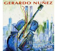 Flamencos En Nueva York by Gerardo Nunez