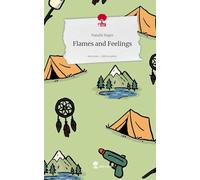 Flames and Feelings. Life is a Story - story.one