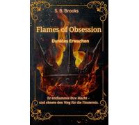 Flames of Obsession: Dunkles Erwachen: 1