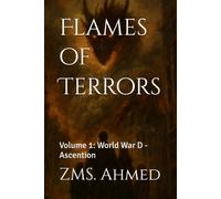Flames of Terrors: VOLUME 1: WORLD WAR D - AWAKENING