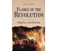 Flames of The Revolution: Forging A New Chapter