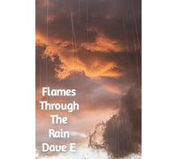 Flames through the rain
