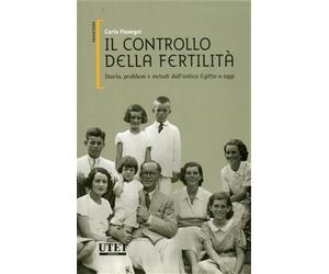 Flamigni,Carlo. - Il controllo della fertilità. Storia, problemi e metodi dall'A