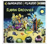 Flamin' Groovies - Fantastic Plastic