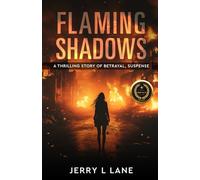 Flaming Shadows: A Thrilling Story of Betrayal, Suspense