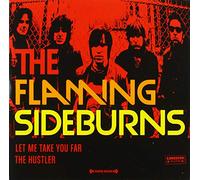 Flaming Sideburns - LET ME TAKE YOU FAR - FLAMING