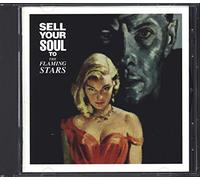 Flaming Stars,the - Sell Your Soul to the Flaming