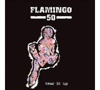 Flamingo 50 - Tear It Up