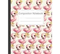Flamingo Composition Notebook: Cute Pink Bird Journal for School, Work, or Home | Wide Ruled Paper: A Fun and Colorful Notebook for Kids, Teens, and Adults | 120 Pages, 7.5 x 9.25 Inches