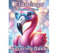 Flamingo Summer Vibes Coloring Book