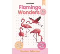 Flamingo Wonders Word Search Puzzle Book for Adults, Seniors & Kids: Packed with Fun and Challenging Animal-Themed Word Searches - 50+ Puzzles for All Ages to Enjoy Anywhere, Anytime