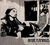 FLAMINGOS, AITOR - OLOR A TORMENTA