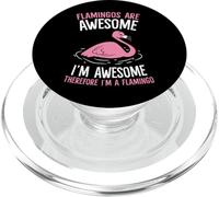 Flamingos Are Awesome I'm Awesome Therefore I'm a Flamingo PopSockets PopGrip per MagSafe