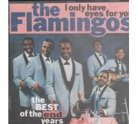 Flamingos,the - I Only Have Eyes for You/the B