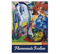Flammende Farben (Wandkalender 2026 DIN A3 hoch), CALVENDO Monatskalender: Zwölf expressionistische Meisterwerke von Franz Marc