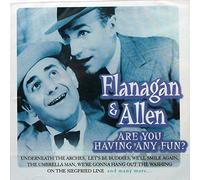 Flanagan & Allen - Are You Having Any Fun
