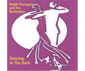 FLANAGAN, RALPH & HIS ORCHESTRA - DANCING IN THE DARK