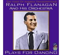 Flanagan, Ralph & His Orchestra - Plays For Dancing