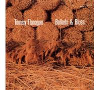 FLANAGAN, TOMMY - BALLADS & BLUES -HQCD-