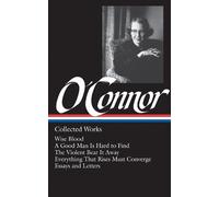 Flannery O'Conno Flannery O'Connor: Collected Works (LOA #39 (Copertina rigida)