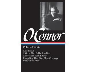 Flannery O'Conno Flannery O'Connor: Collected Works (LOA #39 (Copertina rigida)