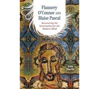 Flannery O'connor and Blaise Pascal: Recovering the Incarnation for the Modern Mind