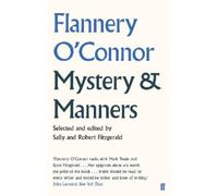 Flannery O'Connor Mystery and Manners (Tascabile)