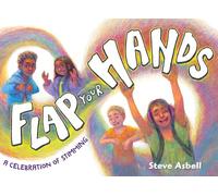 Flap Your Hands: A Celebration of Stimming