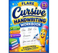 FLARE Cursive Handwriting Workbook for Kids: A Complete Step-by-Step Cursive Writing Program with Tracing Sheets, Connecting Letters, Writing Words, Sentences & Fun Facts